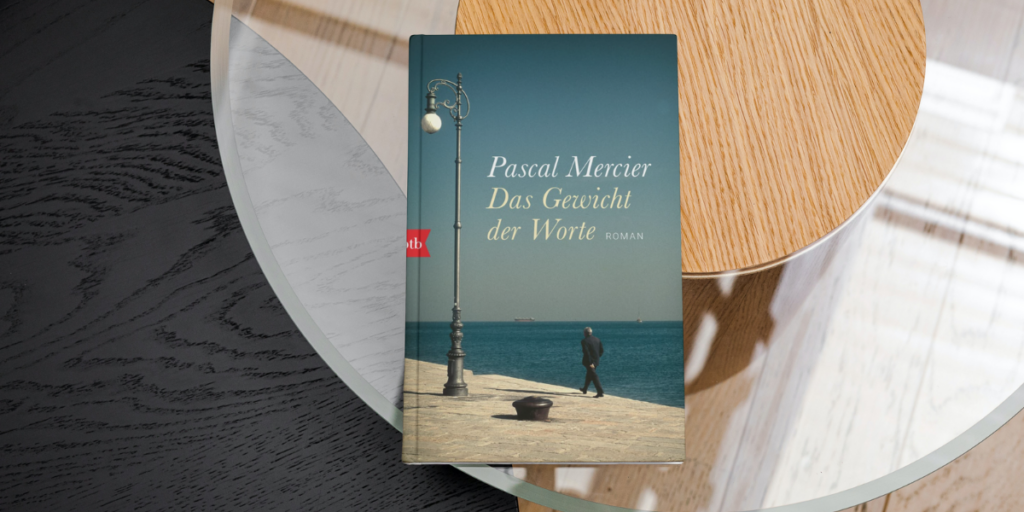 Buchcover: „Das Gewicht der Worte“ (Pascal Mercier)